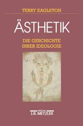 Icon image Ästhetik: Die Geschichte ihrer Ideologie