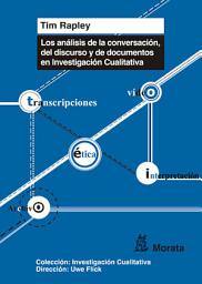 Icon image Los análisis de conversación, de discurso y de documentos en Investigación Cualitativa