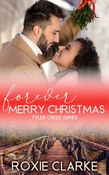 Icon image Forever Merry Christmas: A Sweet Small Town Christmas Romance