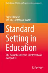 Icon image Standard Setting in Education: The Nordic Countries in an International Perspective