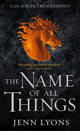 Icon image The Name of All Things