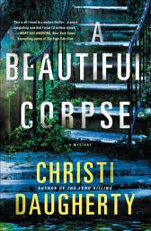 Icon image A Beautiful Corpse: A Mystery