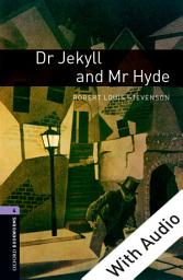 Icon image Dr Jekyll and Mr Hyde - With Audio Level 4 Oxford Bookworms Library: Edition 3