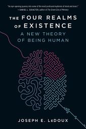 Icon image The Four Realms of Existence: A New Theory of Being Human