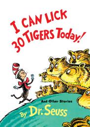 Icon image I Can Lick 30 Tigers Today! and Other Stories