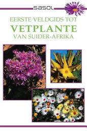Icon image Eerste Veldgids tot Vetplante van Suider Afrika