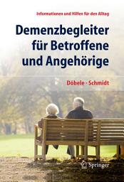 Icon image Demenzbegleiter für Betroffene und Angehörige: Informationen und Hilfen für den Alltag