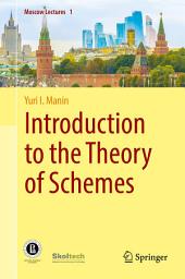 Icon image Introduction to the Theory of Schemes