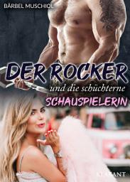 Icon image Der Rocker und die schüchterne Schauspielerin