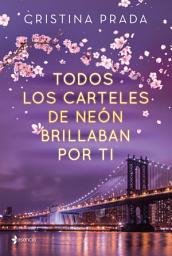 Icon image Todos los carteles de neón brillaban por ti