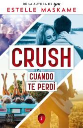 Icon image Crush 2. Cuando te perdí