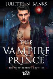 Icon image The Vampire Prince: A steamy fated mates paranormal romance