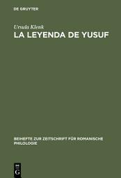 Icon image La Leyenda de Yusuf: Ein Aljamiadotext ; Edition und Glossar