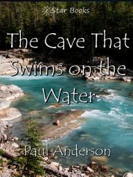 Icon image The Cave That Swims On The Water