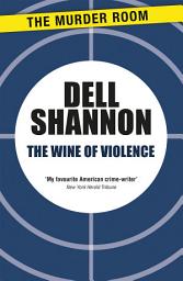 Icon image The Wine of Violence
