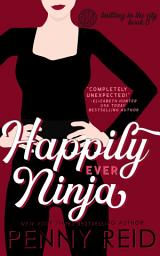 Icon image Happily Ever Ninja: A Married Romance