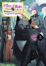 Icon image The Petty Villain Plays by the Rules: Rewriting This Otome Game with Honest Work!