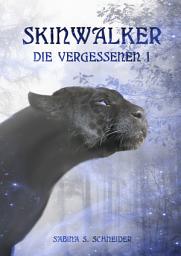 Icon image Die Vergessenen 01: Skinwalker