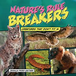 Icon image Nature's Rule Breakers: Creatures That Don't Fit In