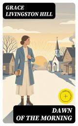 Icon image Dawn of the Morning: Enriched edition.