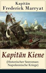 Icon image Kapitän Kiene (Historischer Seeroman: Napoleonische Kriege): Percival Keene (Abenteuerroman)