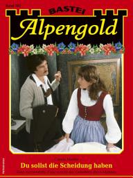 Icon image Alpengold 382: Du sollst die Scheidung haben