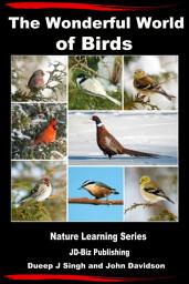 Icon image The Wonderful World of Birds - How to Make Friends With Our Feathered Friends