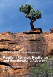 Icon image Resilient Religion, Resilience and Heartbreaking Adversity