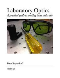 Icon image Laboratory Optics: A practical guide to working in an optics lab