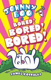 Icon image Johnny Boo is Bored! Bored! Bored! (Johnny Boo Book 14)