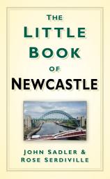 Icon image The Little Book of Newcastle: Edition 2