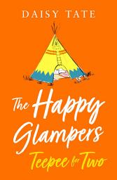 Icon image Teepee for Two (The Happy Glampers, Book 3)