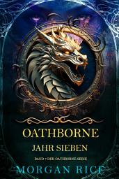 Icon image Oathborne: Jahr Sieben (Band 7 der Oathborne-Serie)