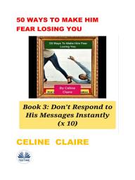 Icon image 50 ways to make him fear losing you: Book 3