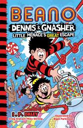 Icon image Beano Dennis & Gnasher: Little Menace’s Great Escape (Beano Fiction)