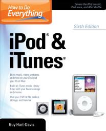 Icon image How to Do Everything iPod and iTunes 6/E: Edition 6