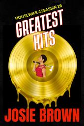 Icon image The Housewife Assassin’s Greatest Hits
