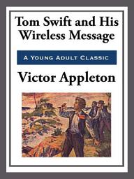 Icon image Tom Swift and His Wireless Message