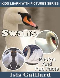 Icon image Swans Photos and Fun Facts for Kids: Amazing Animal Pictures in Nature