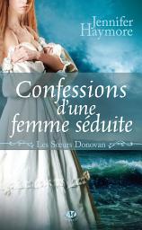 Icon image Les Soeurs Donovan, T3 : Confessions d'une femme séduite