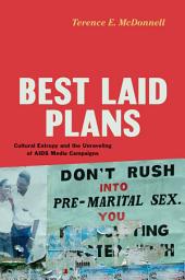 Icon image Best Laid Plans: Cultural Entropy and the Unraveling of AIDS Media Campaigns