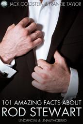 Icon image 101 Amazing Facts About Rod Stewart