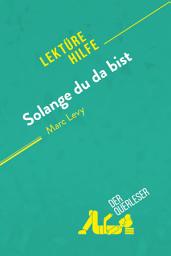 Icon image Solange du da bist von Marc Levy (Lektürehilfe): Detaillierte Zusammenfassung, Personenanalyse und Interpretation