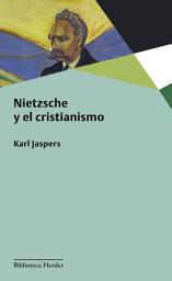 Icon image Nietzsche y el cristianismo