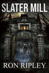Icon image Slater Mill: Supernatural Horror with Scary Ghosts & Haunted Houses