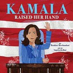 Icon image Kamala Raised Her Hand