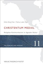 Icon image Christentum medial: Religiöse Kommunikation in digitaler Kultur