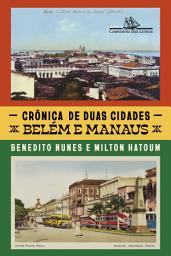 Icon image Crônica de duas cidades: Belém e Manaus