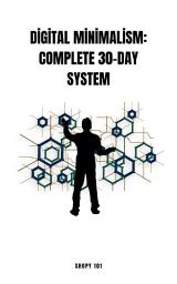 Icon image Digital Minimalism: Complete 30-Day System