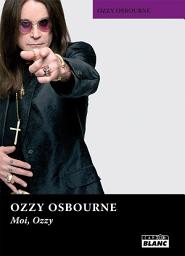 Icon image CAMION BLANC: OZZY OSBOURNE Moi, Ozzy